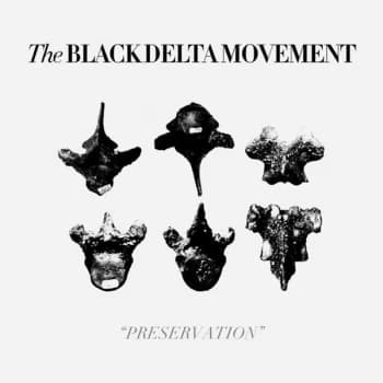 The Black Delta Movement - Preservation Vinyl
