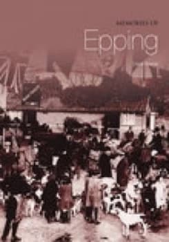 Memories of Epping by Clare Baster