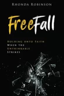 Freefall : Holding onto Faith When the Unthinkable Strikes