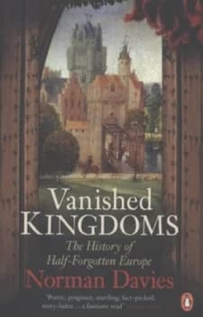Vanished Kingdoms by Norman Davies Paperback