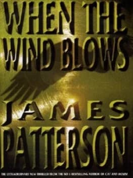 When the Wind Blows by James Patterson Hardback