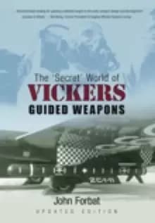 The 'Secret' World of Vickers Guided Weapons
