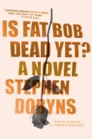 is fat bob dead yet