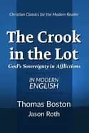 crook in the lot gods sovereignty in afflictions in modern english