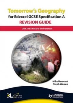 Tomorrows Geography for Edexcel Gcse Specification A. Unit 2 the Natural Environment by Mike Harcourt Paperback