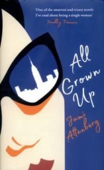 All Grown up by Jami Attenberg Hardback