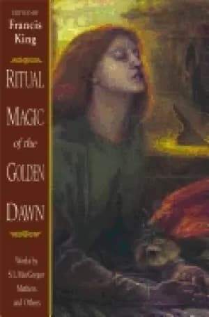 ritual magic of the golden dawn works by s l macgregor mathers and others