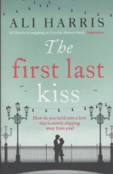 The First Last Kiss by Ali Harris Paperback