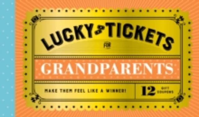 Lucky Tickets for Grandparents : 12 Gift Coupons Other printed item