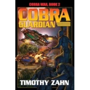 Cobra Guardian: Bk. 2: Cobra War by Timothy Zahn (Hardback, 2011)