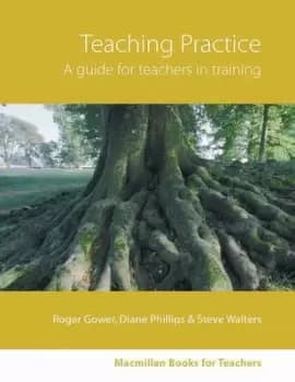 Teaching Practice - A Handbook for Teachers in Training by Roger Gower