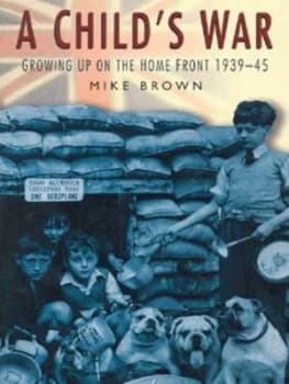 A Childs War by Mike Brown Book