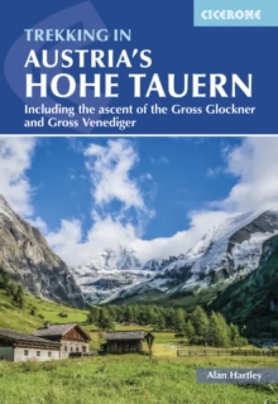 Trekking in Austria's Hohe Tauern : Including the ascent of the Grossglockner and Grossvenediger Paperback / softback