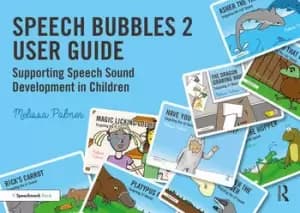Speech Bubbles 2 User GuideSupporting Speech Sound Development in Children