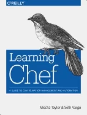 learning chef a guide to configuration management and automation