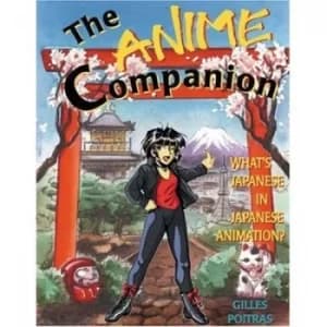 The anime companion by Gilles Poitras