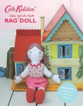 Sew Your Own Rag Doll by Cath Kidston Paperback