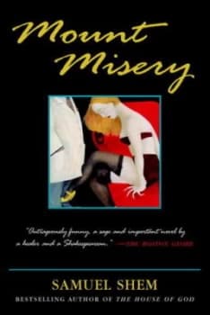 Mount Misery by Samuel Shem M.D. Paperback