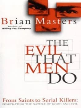 The Evil That Men Do by Brian Masters Paperback
