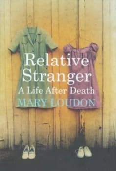 Relative Stranger by Mary Loudon Hardback