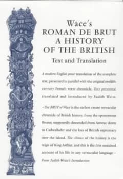 Waces Roman De Brut by Wace and Judith Weiss Paperback