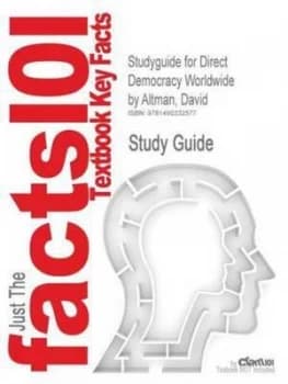 Studyguide for Direct Democracy Worldwide by Altman David by Cram101 Textbook Reviews Paperback