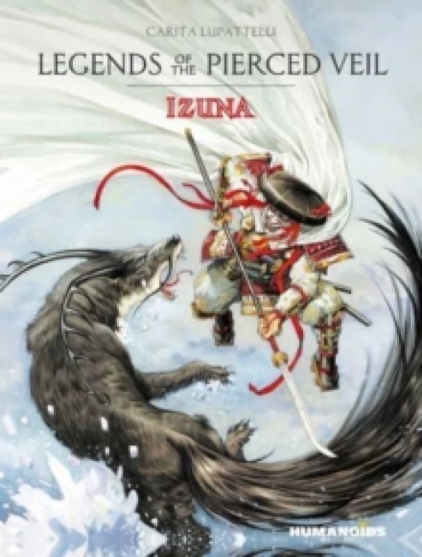 Legends of the Pierced Veil: Izuna Hardback