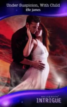 Under Suspicion with Child by Elle James Book