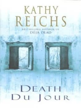 Death Du Jour by Kathleen J Reichs Hardback