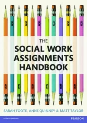 The Social Work Assignments HandbookA Practical Guide for Students