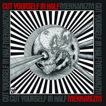 Cut Yourself In Half - Mekkanizm Vinyl
