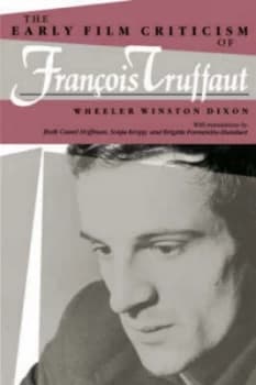 Early Film Criticism of Francois Truffaut paper by W W Dixon Paperback