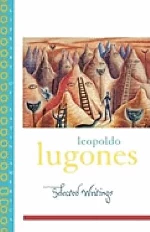 leopold lugones selected writings