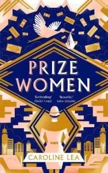 Prize Women by Caroline Lea