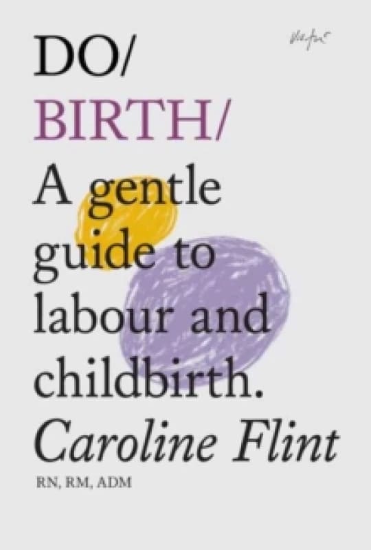 Do Birth : A gentle guide to labour and childbirth(New edition) Paperback / softback