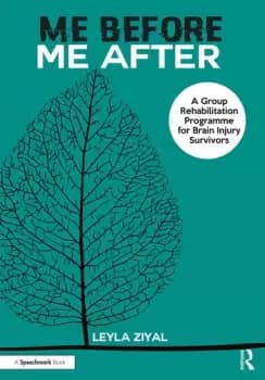 Me Before / Me AfterA Group Rehabilitation Programme for Brain Injury Survivors