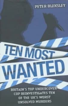 Ten Most Wanted by Peter Bleksley Hardback