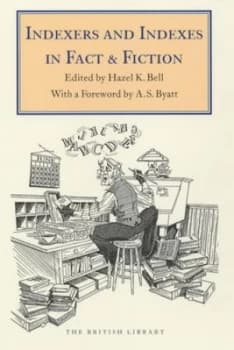 Indexers and Indexes in Fact and Fiction by Hazel K Bell and British Library Paperback