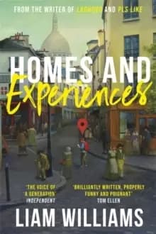 Homes and Experiences : From the writer of hit BBC shows Ladhood and Pls Like