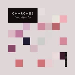 Chvrches - Every Open Eye - Extended Edition CD