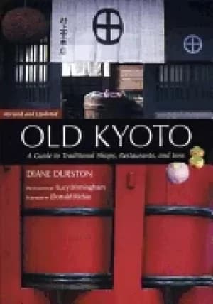 old kyoto the updated guide to traditional shops restaurants and inns
