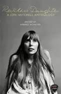 reckless daughter a joni mitchell anthology