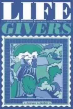 Lifegivers by James L. Gritter