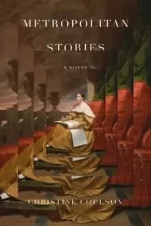 Metropolitan Stories : A Novel