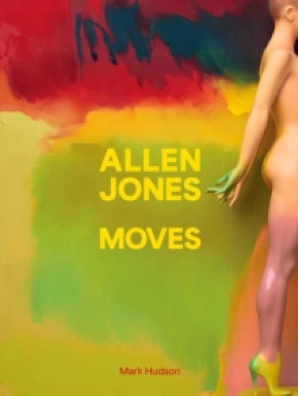 Allen Jones Moves Hardback