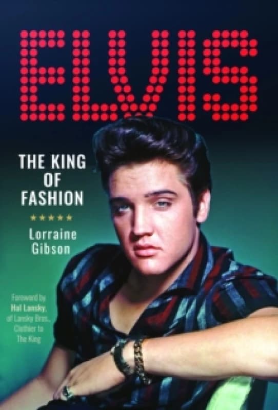 Elvis: The King of Fashion Hardback