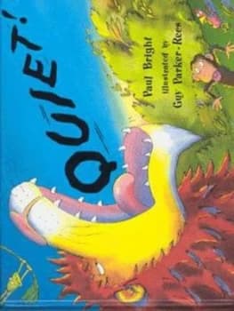 Quiet by Paul Bright and Guy Parker-Rees Hardback