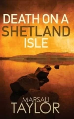 Death on a Shetland isle by Marsali Taylor