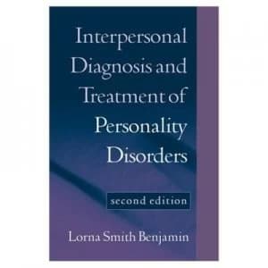 Interpersonal Diagnosis and Treatment of Personality Disorders by Lorna Smith Benjamin Paperback