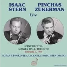 Isaac Stern & Pinchas Zukerman: Live: Joint Recital, Massey Hall, Toronto, February 9, 1976